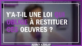 Faut-il rendre les œuvres d'art à leur pays d'origine ?