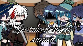 Genshin impact react to aether [xiaoaether]