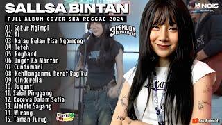 SALLSA BINTAN I KALAU BULAN BISA NGOMONG I 3PEMUDA BERBAHAYA I FULL ALBUM SKA REGGAE 2024