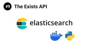 ElasticSearch in Python #9 - The exists API