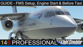 BAe 146 - Anfänger Guide  2 - FMS Setup, Engine Start & Before Taxi  MSFS 2020 Deutsch
