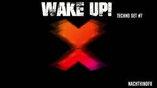 NachtkindFX - Techno Set - Wake up! #7