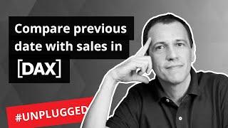 Compare previous date with sales - Unplugged #52