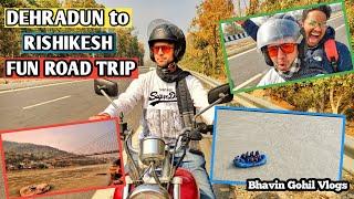 Dehradun to Rishikesh Trip by Road | Fun Road Trip | Bhavin Gohil Vlogs