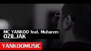 MC YANKOO - Oziljak (feat Muharem Redzepi)