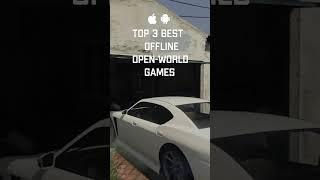 Top 3 Best Offline Open World Games Like GTA 5 for Android & iOS