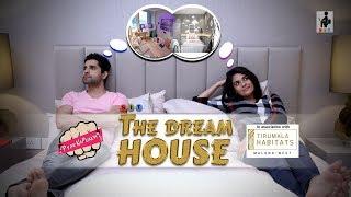 SIT | PKP | THE DREAM HOUSE | S1E28 | Pracheen Chauhan | Pooja Gor