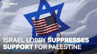 Israel lobby suppresses support for Palestinians