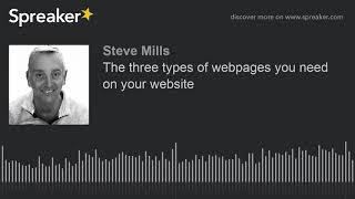 The three types of webpages you need on your website