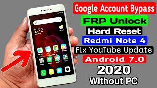 Redmi Note 4 Hard Reset & Google Account/FRP Bypass 2020 |Fix YouTube Update |ANDROID 7.0 Without PC