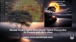 Reveal Sound Spire Synth Presets | Vicious Antelope - Spire Polysynths | 80's Synth Presets