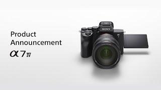 Sony | Introducing Alpha 7 IV | New Sony Alpha Camera Announcement