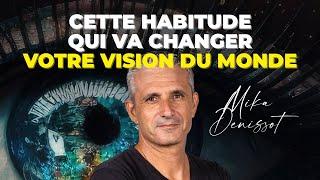 Cette habitude qui va changer votre vision du monde : quand les croyances prennent vie.