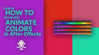 Tutorial : How to (correctly) animate colors in After Effects
