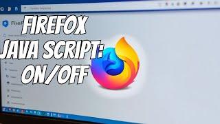 How to enable or disable JavaScript on Mozilla Firefox browser