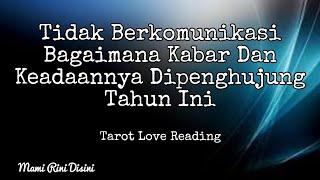 "Tidak Berkomunikasi Bagaiman Kabar & Keadaannya Dipenghujung Tahun" All Zodiak | Ramalan Tarot