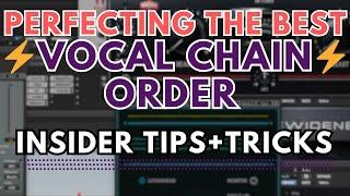 PERFECTING THE BEST VOCAL CHAIN ORDER: INSIDER TIPS + TRICKS