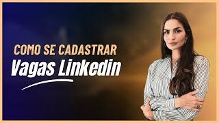 Como se Candidatar para Vagas no Linkedin