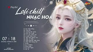 Nhạc Hoa Lofi Chill 2024 - TOP Nhạc Trung Lofi Gây Nghiện Hay Nhất 2024 | Nhạc Cổ Phong Trung Quốc