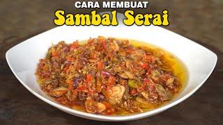 CARA MEMBUAT SAMBAL SERAI  ENAKNYA BIKIN TIDAK BISA BERHENTI MAKAN