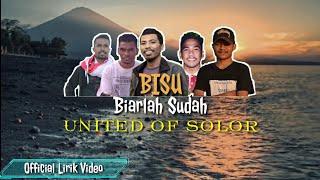UNITED OF SOLOR - BISU (Biar Sudah) - Official Lirik Video #UOS #Lagu_Terbaru #Galau