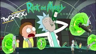 TWO PROG - Rick and Morty B.O.M.B.A. (Original mix)