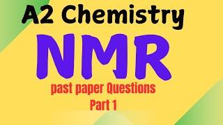 A2 Chemistry : Proton and C-13 NMR past paper Question( Latest Questions Solved)