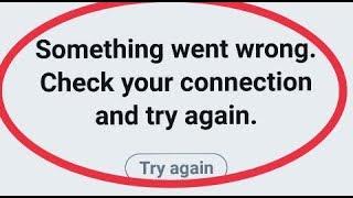 Fix Twitter X Something went wrong. Check your connection and try again.