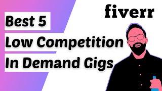 Top 5 Low Competition Gigs on Fiverr 2021 | Best Fiverr Gigs for Beginners
