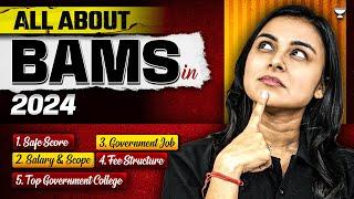 All About BAMS in 2024 | BAMS cutoff in NEET 2024 |  Safe Score For BAMS | Salary & Scope of BAMS