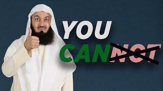 YOU can change your LIFE - Mufti Menk