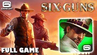 Six-Guns (Android/iOS Longplay, FULL GAME, No Commentary)