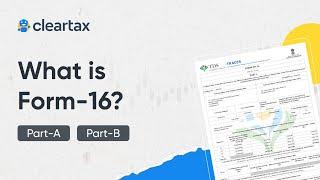 What is Form 16? How & Where to Download Your Form 16 | Guide