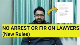 NO ARREST or FIR ON LAWYERS Before Informing To Bar Association ( New Order)