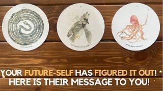 Your Future Self Has Figured It Out! Here Is Their Message to You!  ️  | Timeless Reading