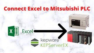 Connect Excel To Mitsubishi PLC Via KepServerEX | Industrial Communication