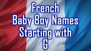 Letter G - French Baby Boy Names with Meanings