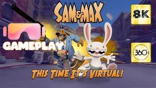 Sam & Max: This Time It's Virtual | VR gameplay in 360° [8K]