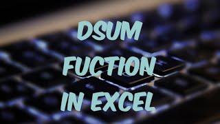 How to use DSUM in Excel