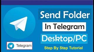 How To Send Folder In Telegram Desktop