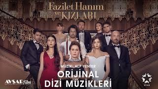 Fazilet Hanım ve Kızları - 1 - Jenerik (Soundtrack - Alp Yenier)