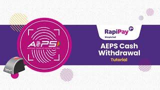 How to withdraw cash using #AePS (Aadhaar ATM)- RapiPay Tutorial