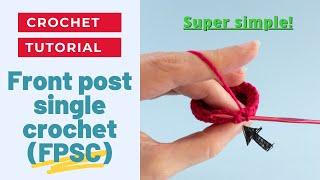 How to do front post single crochet. What is a FPSC?