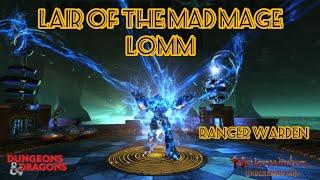 Neverwinter Lomm run HR Ranger Warden lair of the mad mage