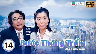 Phim TVB Bước Thăng Trầm (Ups and Downs) 14/21 |  Lưu Tùng Nhân | Ngũ Vịnh Vy | Giang Hoa | TVB 2000