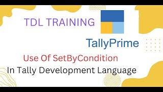 Tally TDL Training   Use Of SetByCondition In Tally Development Language #tally  #tdl
