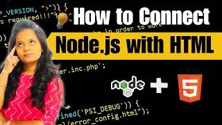 How Connect  HTML with Node.js ? How to use Node JS with HTML? How to call node.js in html file?