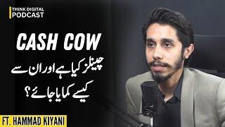 What are Cash Cow Channels? |  How to Earn with Cash Cow Youtube Channels? | Ft. Hammad Kiyani