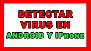   Cómo DETECTAR VIRUS en Android y IPhone | Virustotal