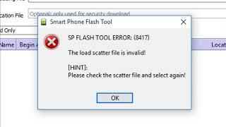 CARA MENGATASI SP FLASH TOOL ERROR 8417 DAN INCORRECT SCATTER FILE FORMAT